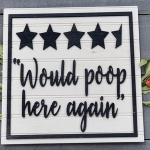 Would Poop Here Again Wooden Sign, Bathroom Decor, Funny Bathroom Signs, Bathroom Wooden Sign, Custom Bathroom Sign