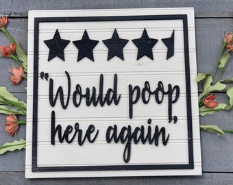 Would Poop Here Again Wooden Sign, Bathroom Decor, Funny Bathroom Signs, Bathroom Wooden Sign, Custom Bathroom Sign