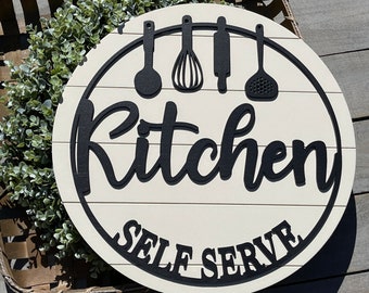 Kitchen Sign, Self Serve Kitchen Sign, Funny Kitchen Sign, Kitchen Decor, 3D Kitchen Sign, Farmhouse Kitchen