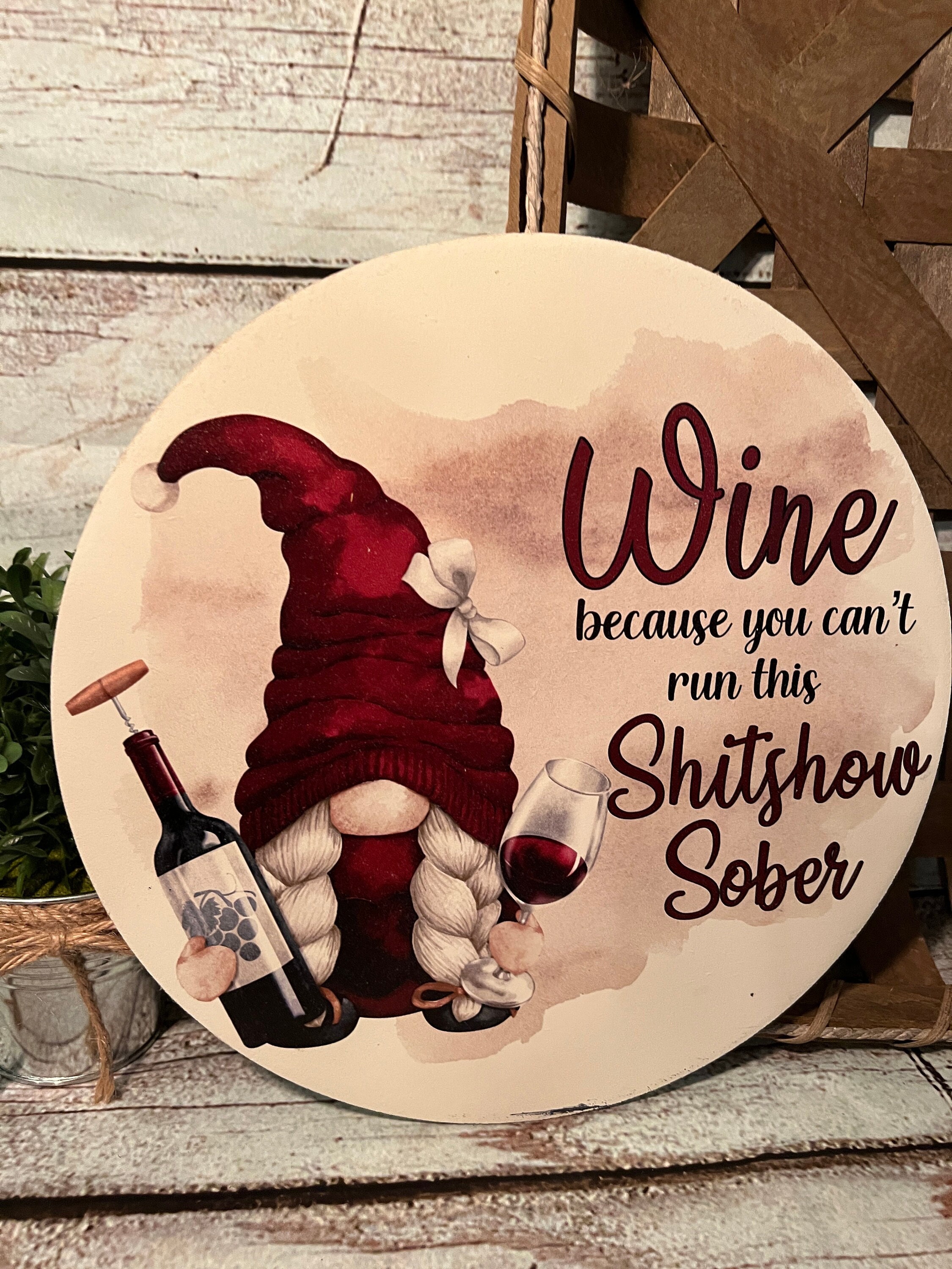 Wine Sign, Wine Decor, Funny Wine Sign, Wine Gnome, Gift for Wine Lover