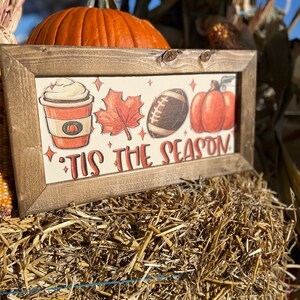 Herbst Zeichen, Es ist Herbst y’all, Herbst Saison, Football Zeichen, Kaffee Zeichen, Kürbis Zeichen, Tis the Season, Herbst Dekor Bild 3