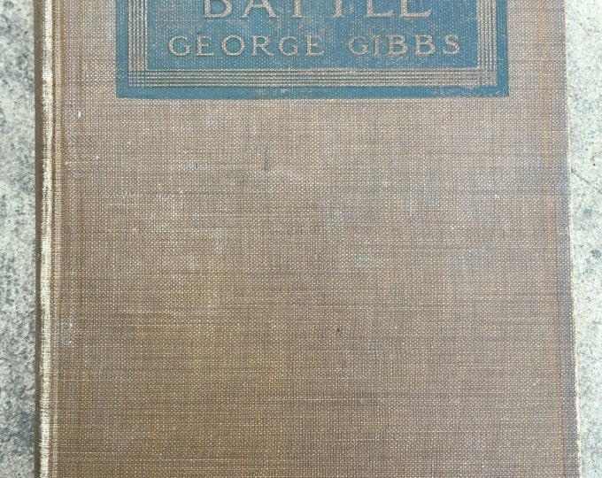 The Silent Battle - by George Gibbs, Illustrated, Grosset and Dunlap Publishers, 1913 #1263