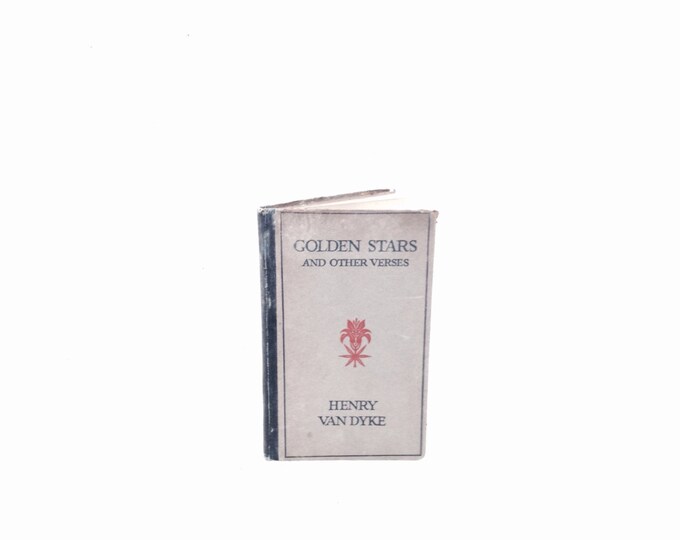 1919 Golden Stars & Other Verses By Henry Van Dyke - Scribner's Sons - Hardcover antique book of poetry 3.5OZ 7.5x4.5x.25 #2101