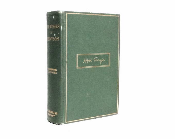 1913 The Works Of Tennyson, New York, The Macmillan Company, Print. Mass USA, Feathered Edged Hardcover with No foxing, 2LB, 8x5.5x2" #2354