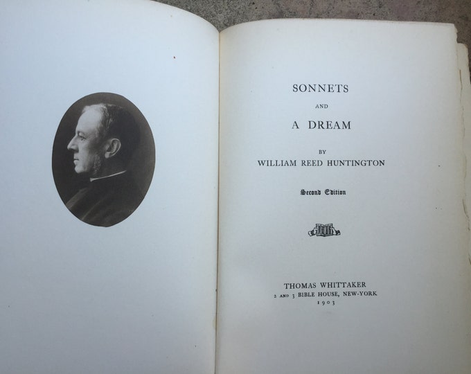 Sonnets and a Dream - by William Reed Huntington, The Marion Press 1903 #1312