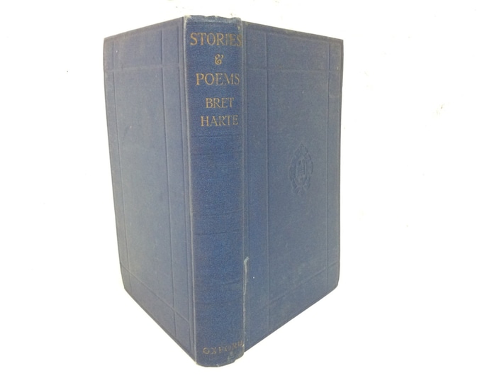 Stories and Poems, by Brett Harte, Publisher Oxford University Press, 1947, measures 7.5"x7" 1lb #1580