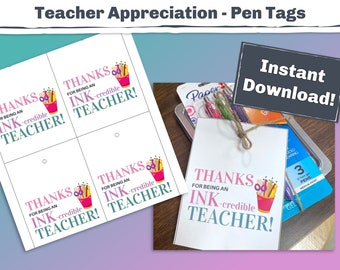 Pens Teacher Appreciation Week Tags - Ink-credible Teacher, Teacher gift idea for end of the year or their birthday too. Print & add pens