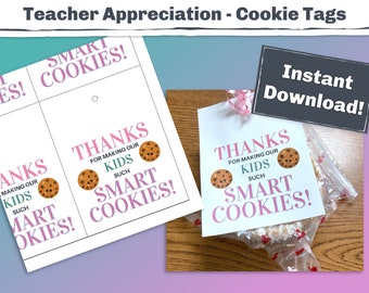 Teacher Appreciation Week Cookie Tags - Smart Cookies, Teacher gift idea for the end of the year or their birthday too. Print & add cookies.