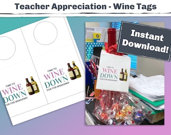 Wine Teacher Appreciation Week Tags - Wine-Down, Teacher gift idea for the end of the year or their birthday too. Print w/ wine & chocolates