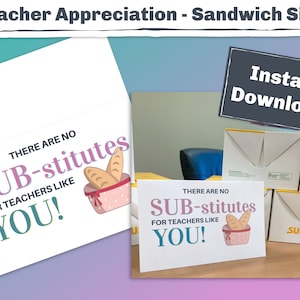 Sandwich Teacher Appreciation Week Sign No SUB-stitutes, Teacher gift idea for the end of the year or their birthday too. Print & add subs image 1