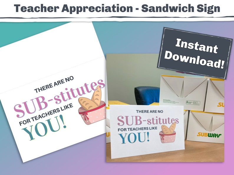 Sandwich Teacher Appreciation Week Sign No SUB-stitutes, Teacher gift idea for the end of the year or their birthday too. Print & add subs image 1