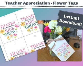 Flowers Teacher Appreciation Week Tags - Kids Grow, Teacher gift idea for the end of the year or their birthday too. Print and add flowers.