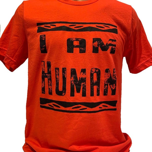 I am Human t-shirt