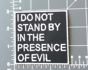 I Do Not Stand By in the Presence of Evil  (free mailing in U.S.)