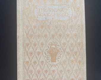 The Vicar of Wakefield by Oliver Goldsmith, illustrated by C.E Brock, J.M Dent 1904, beautiful vintage book, collectable