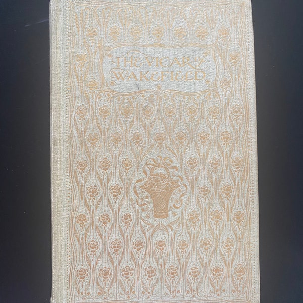 The Vicar of Wakefield by Oliver Goldsmith, illustrated by C.E Brock, J.M Dent 1904, beautiful vintage book, collectable