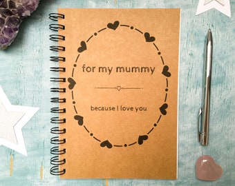 For my mummy because I love you, Mothers Day gift scrapbook journal, gift for mom, personalized mum