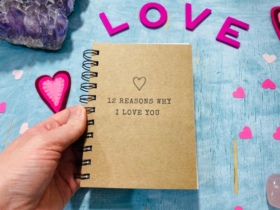 Reasons Why I Love You Journal Love Notes Notebook for Couples Anniversary  Gift for Him or Her Gift for Our First Year Together 