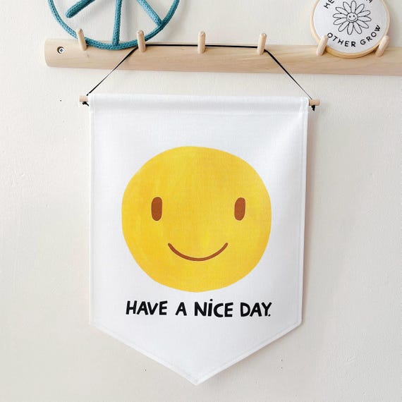 Have a Nice Day Fabric Banner, Yellow Kids Wall Art, Playroom Decor