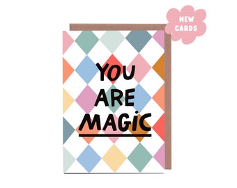 You are Magic greetings card