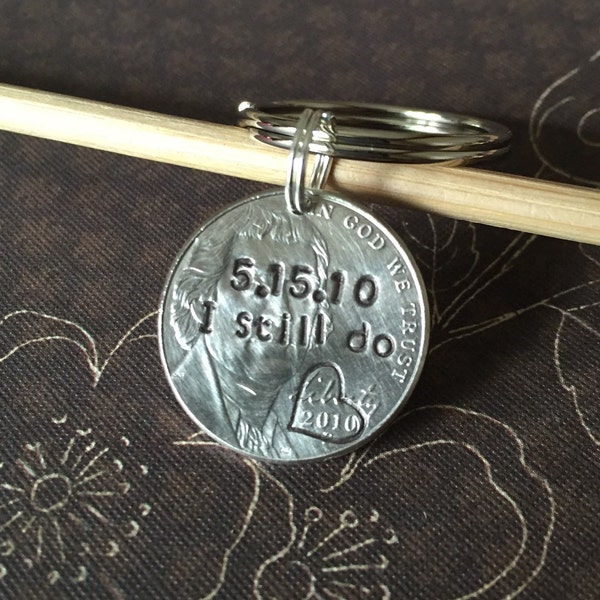 I Still Do, Custom 5 Five Year Anniversary Nickel Keychain, Personalized Hand Stamped Couples Gift for Him, Her, 2018 Wedding Date