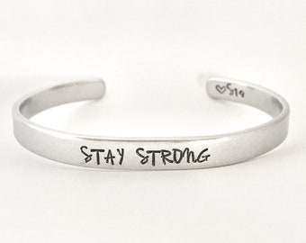 Stay Strong Inspirational Personalized Cuff Bracelet, Hand Stamped Motivational Gift For Her, Design Your Own Custom Bracelet