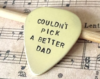 Hand Stamped Guitar Pick Gift For Dad From Child, Gift From Kids To Daddy, Couldn't Pick A Better Dad Valentines Day Gift For Him