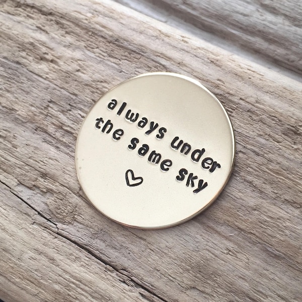 Long Distance Gift, Always Under The Same Sky, Hand Stamped Coin, Personalized Long Distance Relationship Gift, Boyfriend, Valentine's Day