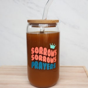 Bridgerton, Sorrows, Sorrows, Prayers, Iced Coffee Glass, Coffee Coffee Coffee, Beer Can Glass With Lid Yarn image 1