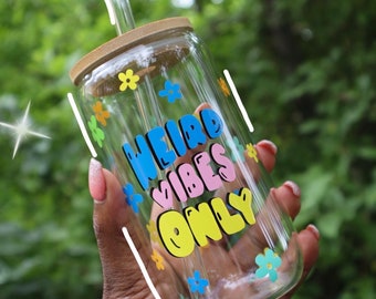 Weird Vibes Only, Iced Coffee Glass, Coffee Coffee Coffee, Beer Can Glass With Lid Yarn