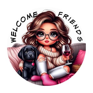 Welcome Friends Sign, Everyday Girl with her Dog Wreath Attachment sign, craft supplies, Metal Wreath Attachment Sign,