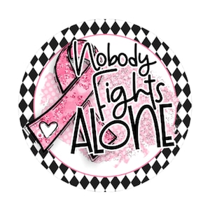 Nobody Fights Alone, Breast Cancer wreath attachment, Cancer awareness,
