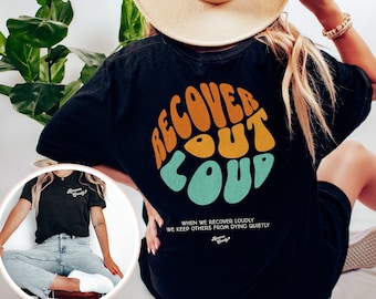 Recover loudly shirt, Recover out loud Tshirt, Sobriety shirts, Addiction recovery gifts, NA AA counselor tee, overdose awareness T-shirt
