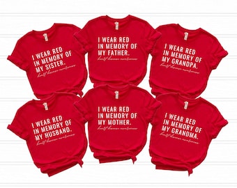 Heart disease awareness shirts, I wear red in memory of heart disease awareness shirt, February heart disease awareness month group tees