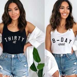 30th birthday party shirts. Thirty AF, b-day squad tanks, Tshirts. Shirts for thirtieth bday party. 30th birthday gift for her. Birthday tee afbeelding 6