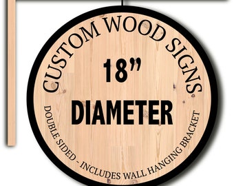 18 inch Diameter Custom Pub & Wall Signs - Includes Hard Wood Wall Hanging Bracket - Indoor use only