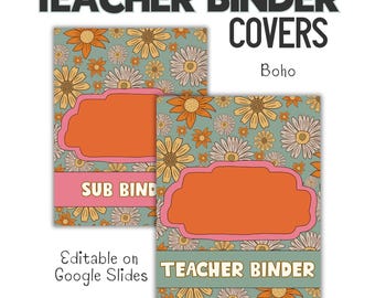May include: Two printable teacher binder covers with a floral pattern in shades of orange, yellow, white, and pink on a green background. The text "SUB BINDER" and "TEACHER BINDER" is on the covers. The text "Boho" is also included. The covers are editable on Google Slides.