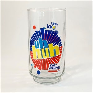 Diet Pepsi Drinking Glass 1990s You Got The Right One Baby Uh Huh