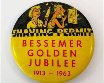 Vintage Bessemer 1963 Shaving Permit Pinback Button Pin