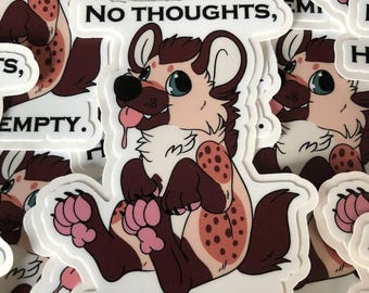 3" Sticker - No Thoughts, Head Empty Hyena