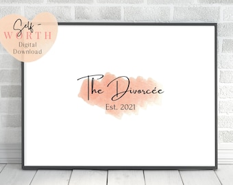 Divorce Gifts | Funny Divorce gifts | Divorce Party | Divorce gifts for women | Self love gifts | Single gifts | Empowerment gifts| Est sign