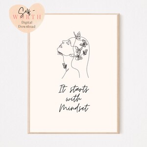 May include: Line art drawing of a woman's face with butterflies around her head. The text "It starts with mindset" is below the drawing.