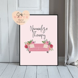 May include: Pink printable art print with the text "Normalize Therapy" in black script font. A pink couch with a white pillow is in front of the text. The couch is surrounded by pink and white watercolor flowers. The background is a light pink color.