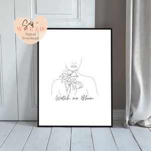 May include: Black and white line art print of a woman with flowers around her neck. The text "Watch me Bloom" is below the image.