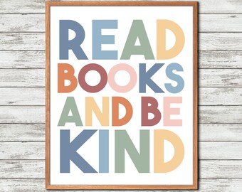 Read books, and be kind print, Reading wall art, Book quote, printable wall art, Book lover gift, Book room decor, Bookish print, Library wa