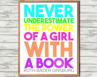 Feminist Wall Art, Never Underestimate, the Power of a, Girl with a Book, quote Print, Ruth Bader, Ginsburg Quote, Book Lover Gift