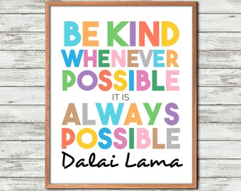Dalai Lama, Quote Print, dalai lama wall art, Be kind whenever, possible It is, Inspirational quote, Printable Poster, Motivational Print, h