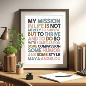 Maya Angelou Quote, Maya Angelou, Wall Art, Poem, My Mission In, Life Is Not Merely, To Survive, Maya Angelou print, Printable, Maya Angelou