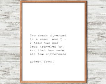 Robert Frost, Frost Quote, Road Less Trvl, Literary Print, Poetry Poster, Printable Art, Wall Decor, Office Print, Book Lover Gift, Inspirin