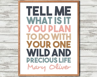 Mary Oliver Quote Print, One Wild and Precious Life Poster, Inspirational Wall Art, Printable Motivational Quote, Digital Download